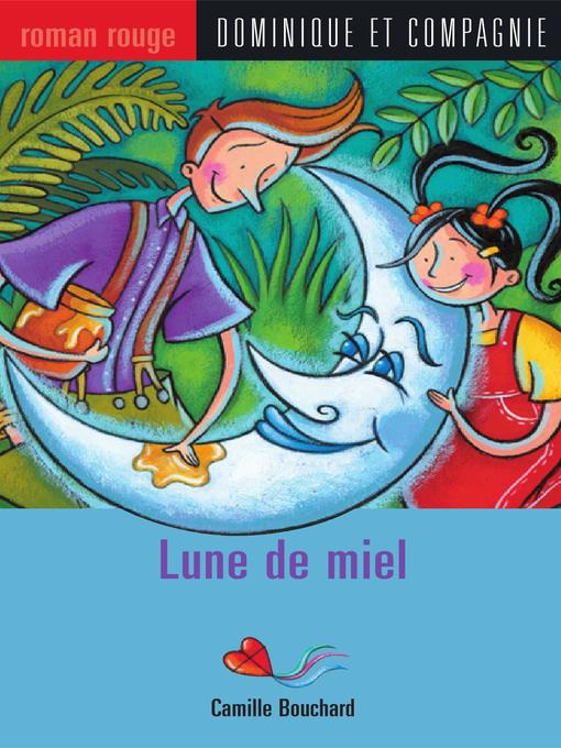Title details for Lune de miel by Paule Thibault - Available